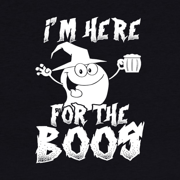 I'm Here For The Boos - Funny Ghost by joshp214